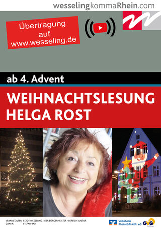 Plakat Weihnachtslesung Helga Rost, ab 4. Advent Übertragung auf www.wesseling.de